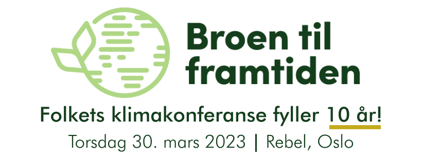 Broen til framtiden 2023. Folkets klimakonferanse fyller 10 år. Torsdag 30. mars 2023. Rebel i Oslo go på nett